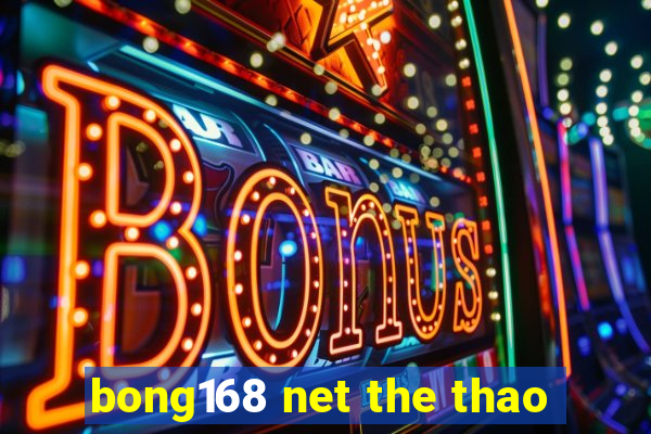 bong168 net the thao