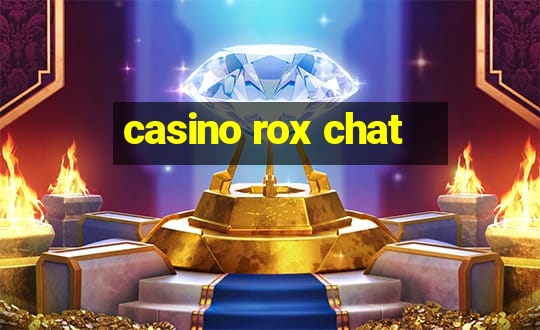 casino rox chat