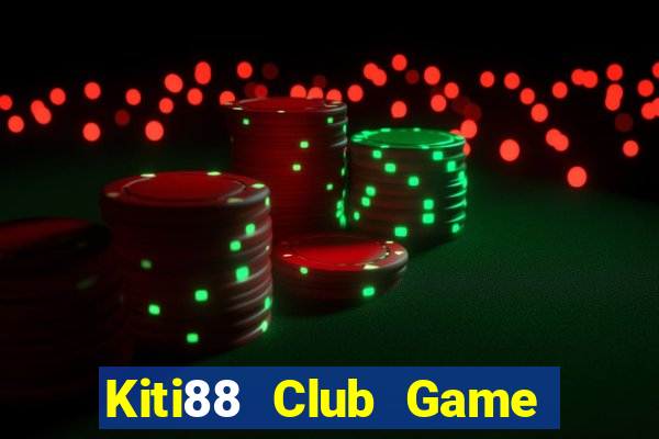 Kiti88 Club Game Bài 247