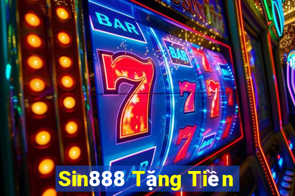 Sin888 Tặng Tiền