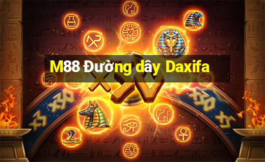 M88 Đường dây Daxifa