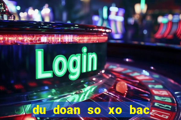 du doan so xo bac trung nam