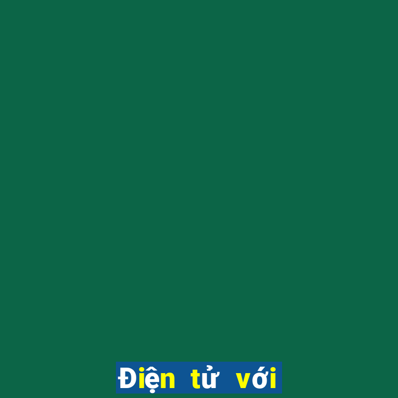 Điện tử với nền tảng lớn nhỏ