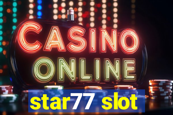 star77 slot