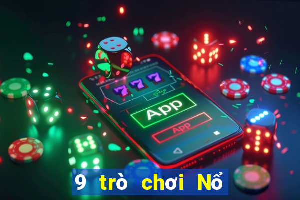 9 trò chơi Nổ Kim Hoa là gì