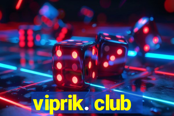 viprik. club