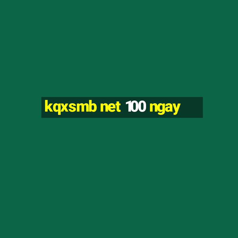 kqxsmb net 100 ngay