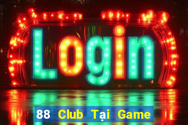 88 Club Tại Game Bài B52 Đổi Thưởng