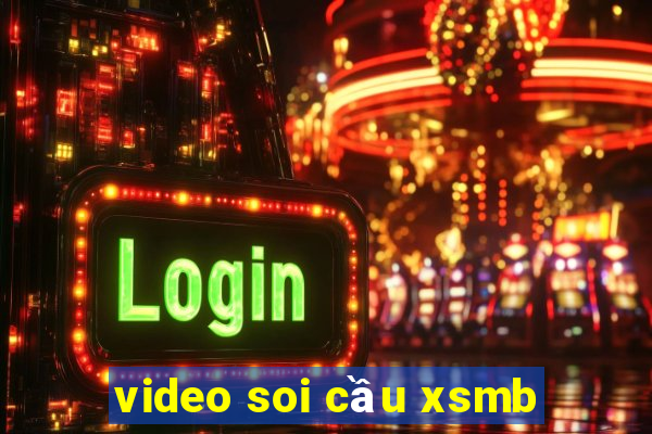 video soi cầu xsmb