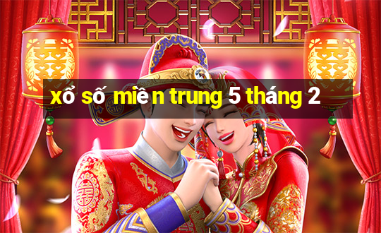 xổ số miền trung 5 tháng 2