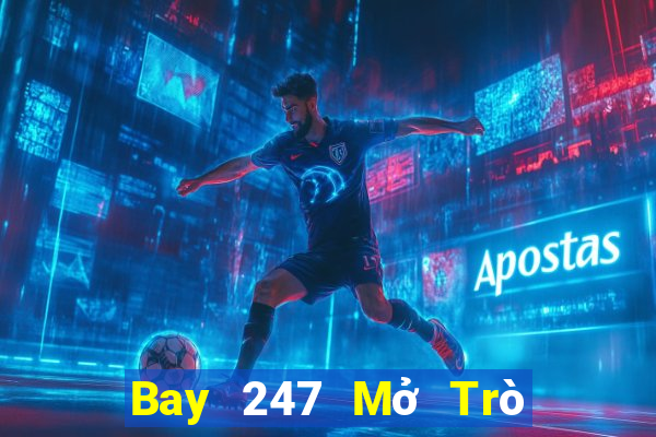 Bay 247 Mở Trò Chơi Ô Tô