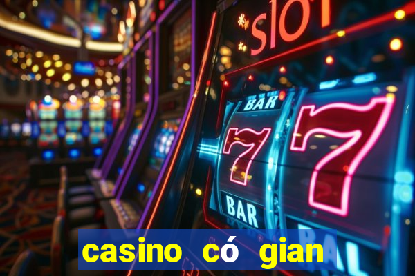 casino có gian lận không