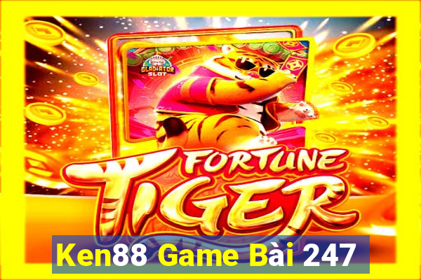 Ken88 Game Bài 247