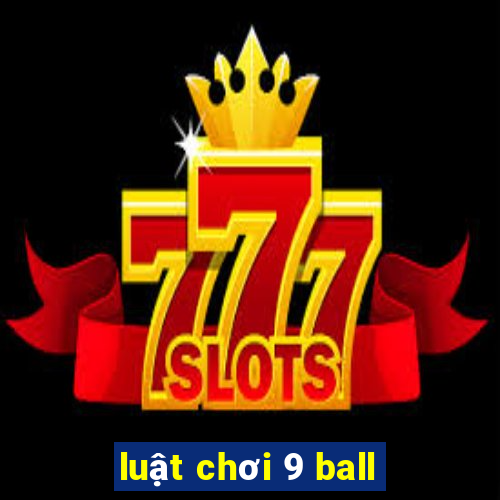 luật chơi 9 ball