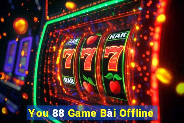 You 88 Game Bài Offline