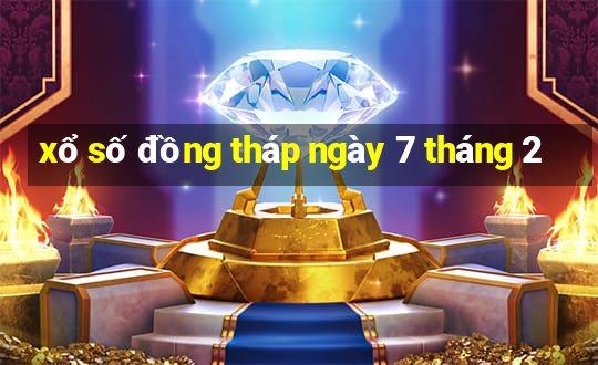 xổ số đồng tháp ngày 7 tháng 2