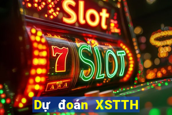 Dự đoán XSTTH ngày 16