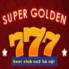 beer club no2 hà nội