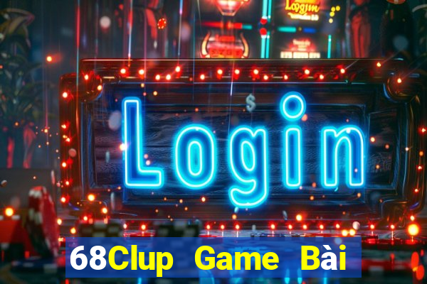 68Clup Game Bài Binh 9 Cây