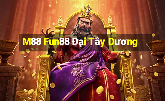 M88 Fun88 Đại Tây Dương