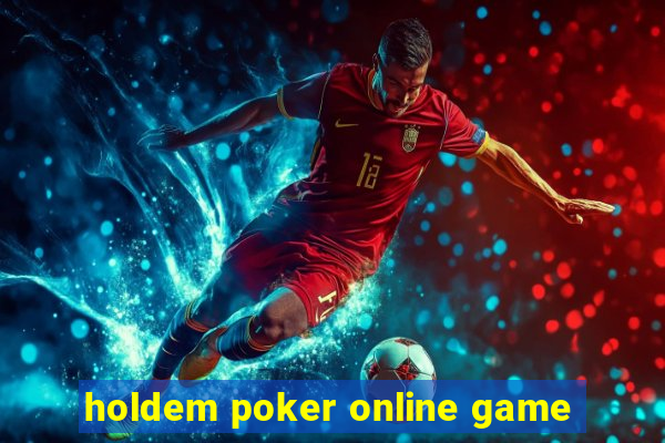 holdem poker online game