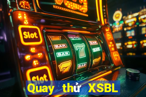 Quay thử XSBL ngày 19