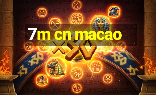 7m cn macao