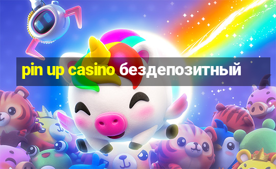 pin up casino бездепозитный