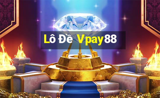 Lô Đề Vpay88