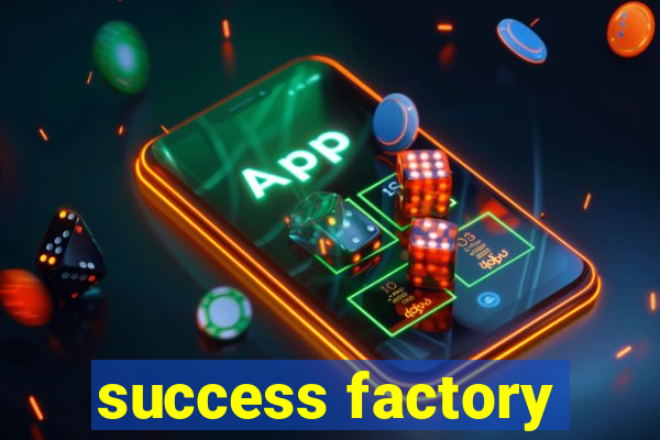 success factory