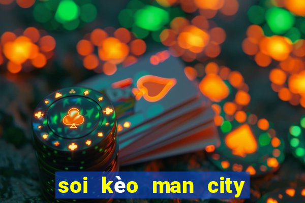 soi kèo man city vs atletico madrid