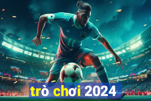 trò chơi 2024