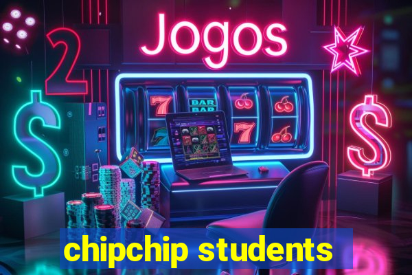 chipchip students