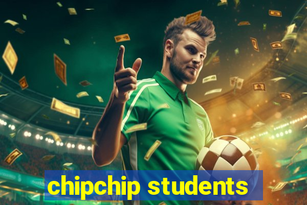 chipchip students