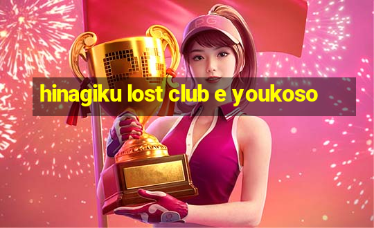 hinagiku lost club e youkoso