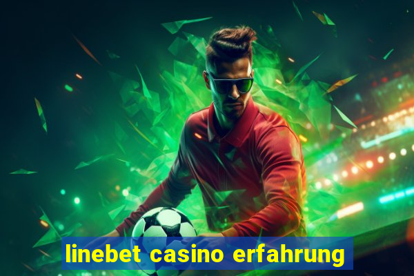 linebet casino erfahrung