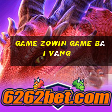 Game Zowin Game Bài Vàng