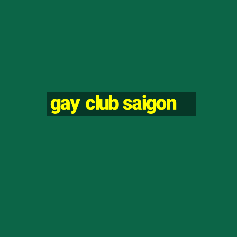 gay club saigon