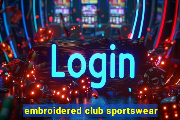 embroidered club sportswear