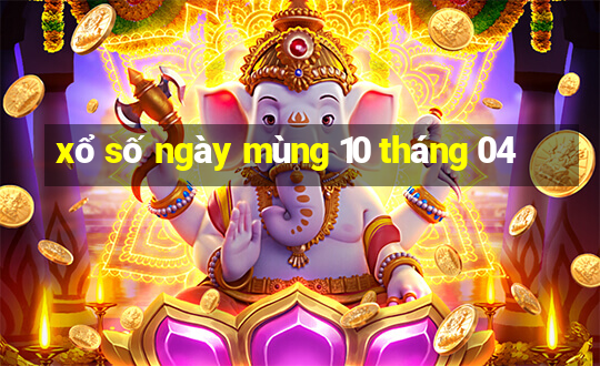 xổ số ngày mùng 10 tháng 04