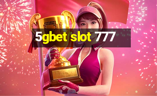 5gbet slot 777