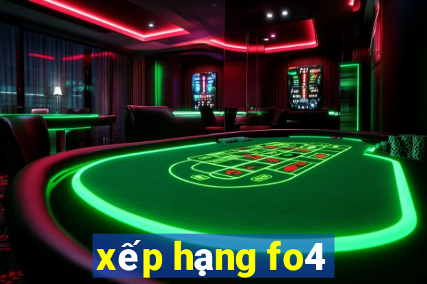 xếp hạng fo4