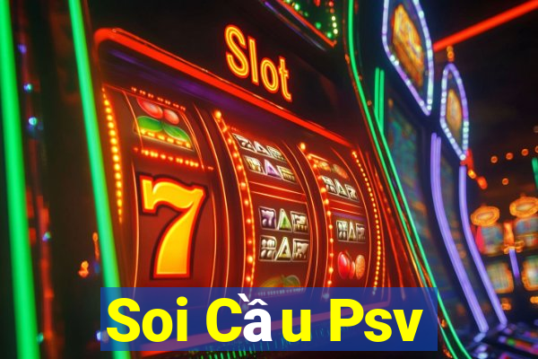 Soi Cầu Psv