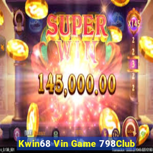 Kwin68 Vin Game 798Club