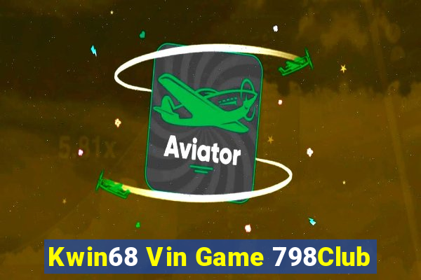 Kwin68 Vin Game 798Club