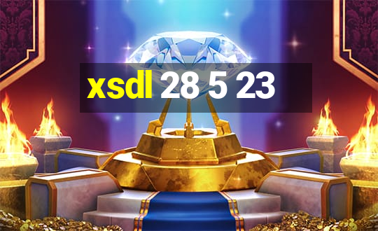 xsdl 28 5 23