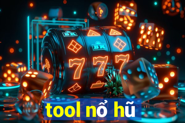 tool nổ hũ