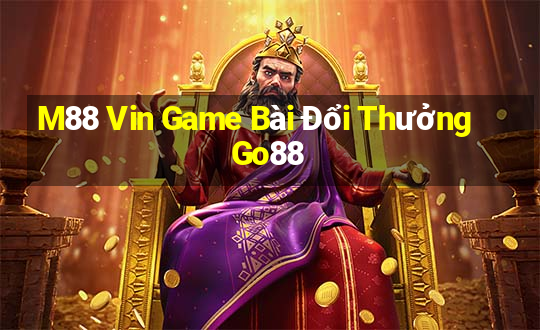 M88 Vin Game Bài Đổi Thưởng Go88