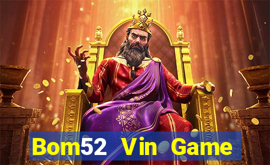 Bom52 Vin Game Bài Ionline