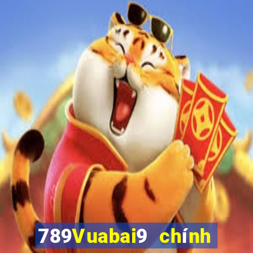 789Vuabai9 chính thức trên dòng